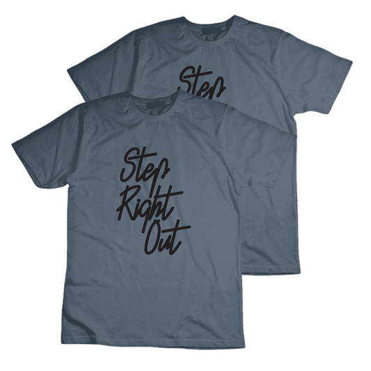 STEP RIGHT OUT TEE [blue-grey]