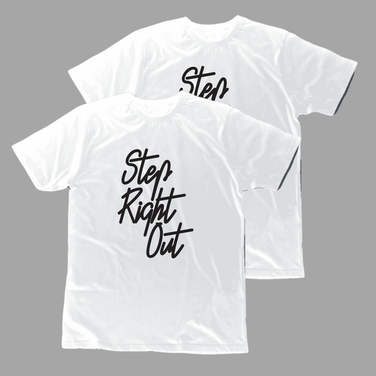 STEP RIGHT OUT TEE [white]